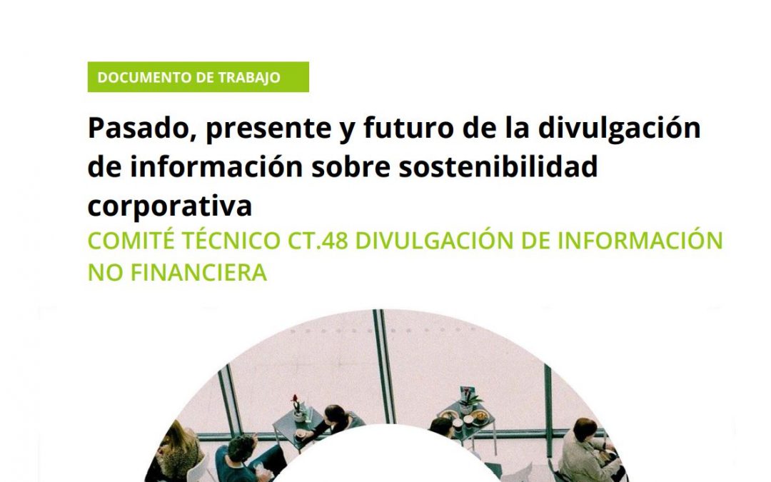 Lanzamiento del documento «Pasado, Presente y Futuro de la divulgación de información sobre sostenibilidad corporativa»