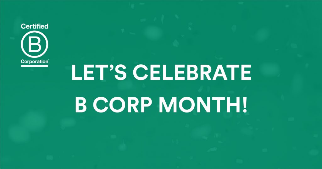 ¡Feliz B Corp Month!
