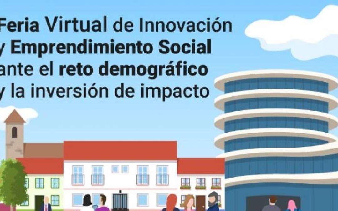 Participamos en la I Feria Virtual de Innovación ante el Reto Demográfico y la Inversión de Impacto